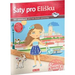 Šaty pro Elišku. 300 samolepek pro tvé české panenky - Ema Potužníková