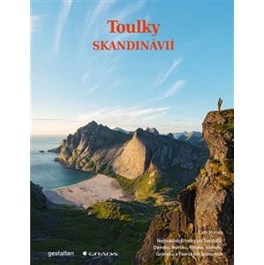 Toulky Skandinávií. Nejkrásnější treky po Švédsku, Dánsku, Norsku, Finsku, Islandu, Grónsku a Faerských ostrovech - Cam Honan, Alex Roddie
