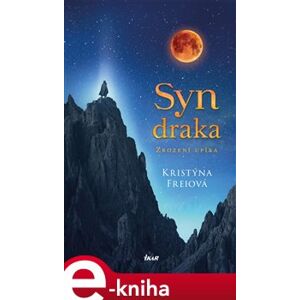 Syn draka - Kristýna Freiová e-kniha