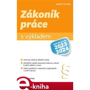 Zákoník práce s výkladem. včetně novel pro roky 2023 a 2024 - Jakub Tomšej e-kniha