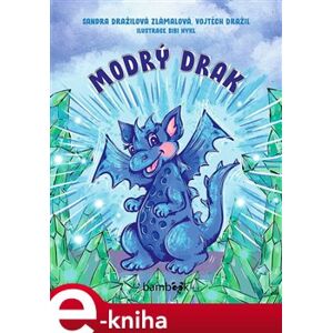 Modrý drak - Sandra Dražilová-Zlámalová, Vojtěch Dražil e-kniha