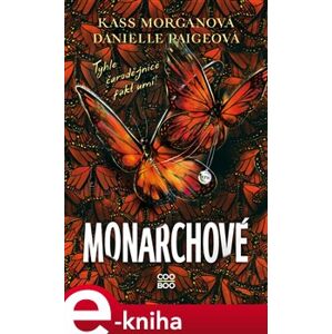 Monarchové - Kass Morgan, Danielle Paige e-kniha