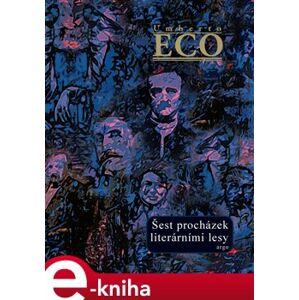 Šest procházek literárními lesy - Umberto Eco e-kniha