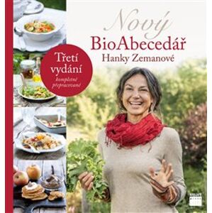 Nový BioAbecedář Hanky Zemanové. 3. kompletně přepracované vydání - Hana Zemanová