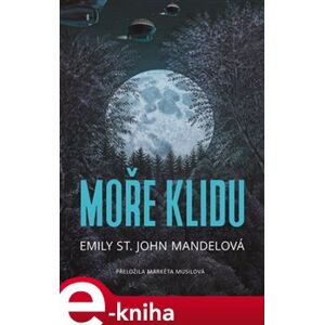 Moře klidu - Emily St. John Mandelová e-kniha
