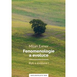 Fenomenologie a evoluce - Milan Exner