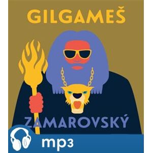 Gilgameš, mp3 - Vojtěch Zamarovský