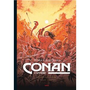Conan: Plíživý stín a další příběhy - Robert Ervin Howard