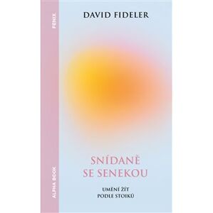 Snídaně se Senekou - David Fideler