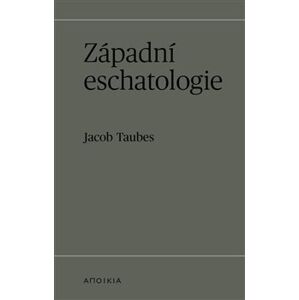Západní eschatologie - Jacob Taubes