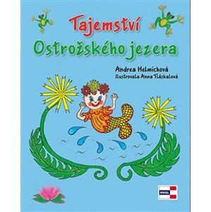 Tajemství Ostrožského jezera - Andrea Helmichová