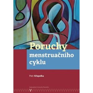 Poruchy menstruačního cyklu - Petr Křepelka