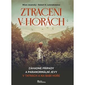 Ztraceni v horách. v Tatrách a na Babí hoře - Miloš Jesenský, Robert K Leśniakiewicz