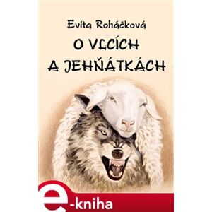 O vlcích a jehňátkách - Evita Roháčková e-kniha
