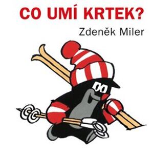 Co umí Krtek? - Zdeněk Miler
