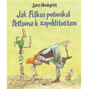 Jak Fiškus poňoukal Pettsona k zapeklitostem - Sven Nordqvist