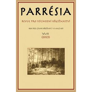 Parrésia XVII.. Revue pro východní křesťanství - kol.