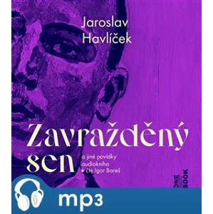 Zavražděný sen a jiné povídky, mp3 - Jaroslav Havlíček