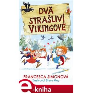Dva strašliví vikingové - Francesca Simonová e-kniha