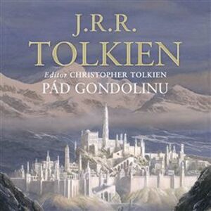 Pád Gondolinu, CD - J. R. R. Tolkien