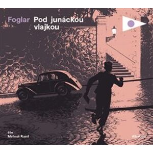 Pod junáckou vlajkou, CD - Jaroslav Foglar