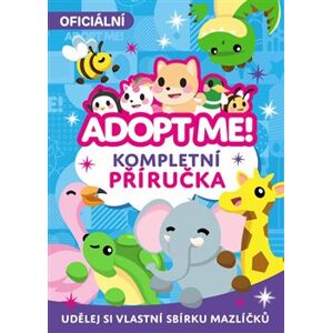 Adopt Me! - Kompletní příručka - kolektiv