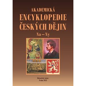 Akademická encyklopedie českých dějin IX. Na - Ny - Jaroslav Pánek