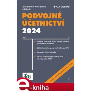 Podvojné účetnictví 2024 - kolektiv autorů, Anna Suková, Jana Skálová e-kniha