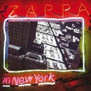 Zappa In New York (Remastered 2012) - Frank Zappa