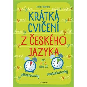 Krátká cvičení z českého jazyka pro 4. a 5. třídu ZŠ - Lucie Filsaková