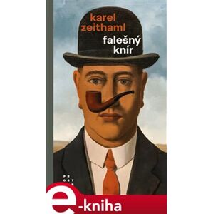 Falešný knír - Karel Zeithaml e-kniha