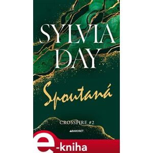 Spoutaná - Sylvia Day e-kniha