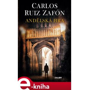Andělská hra - Carlos Ruiz Zafón e-kniha