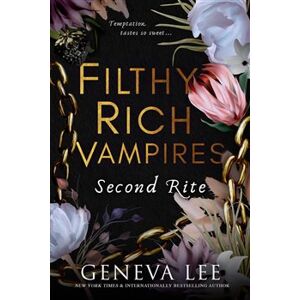 Filthy Rich Vampires: Second Rite - Geneva Lee