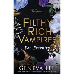 Filthy Rich Vampires: For Eternity - Geneva Lee