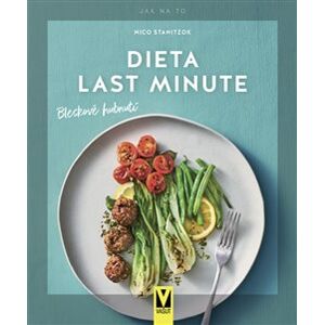 Dieta last minute – bleskové hubnutí - Nico Staniczok