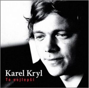 To nejlepší - Karel Kryl