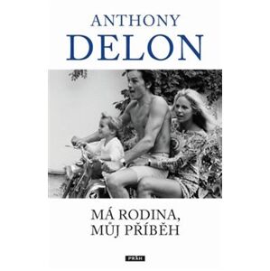 Má rodina, můj příběh - Anthony Delon