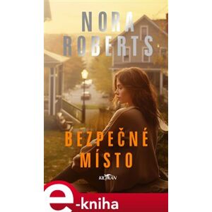 Bezpečné místo - Nora Roberts e-kniha