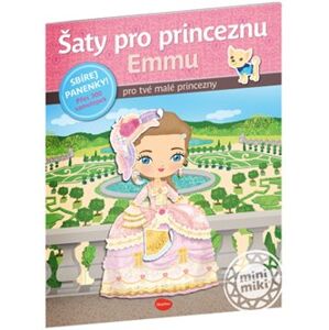 Šaty pro princeznu Emmu – Kniha samolepek - Charlotte Segond-Rabilloud