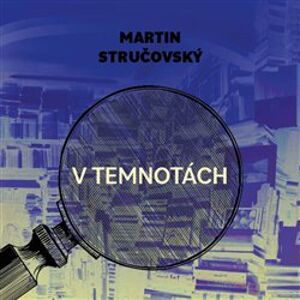 V temnotách, CD - Martin Stručovský