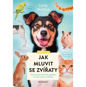 Jak mluvit se zvířaty - Lindy Mattice