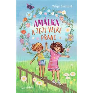 Amálka a její velké přání - Valja Zincková