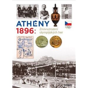 Athény 1896: Znovuzrození olympijských her - kol., Zdeněk Škoda