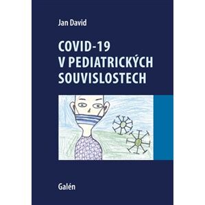 COVID-19 v pediatrických souvislostech - Jan David