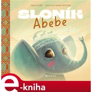 Sloník Abebe - Adam Illés e-kniha