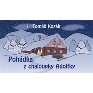 Pohádka z chaloupky Adolfky - Tomáš Kozák