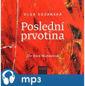 Poslední prvotina, mp3 - Olga Sozanská