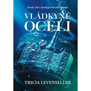 Vládkyně oceli - Tricia Levenseller