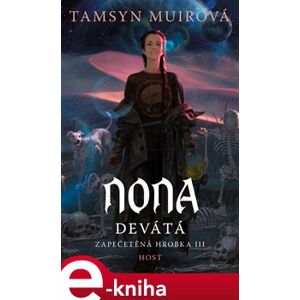 Nona Devátá - Tamsyn Muirová e-kniha